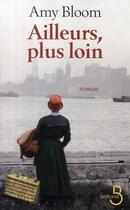 Couverture du livre « Ailleurs, plus loin » de Amy Bloom aux éditions Belfond