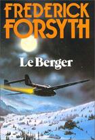 Couverture du livre « Le berger » de Frederick Forsyth aux éditions Mercure De France