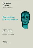 Couverture du livre « Ode maritime et autres poèmes » de Fernando Pessoa aux éditions La Difference