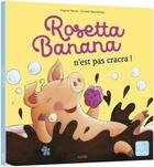 Couverture du livre « Rosetta Banana n'est pas cracra ! » de Virginie Hanna aux éditions Auzou
