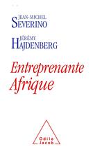 Couverture du livre « Entreprenante Afrique » de Jeremy Hajdenberg et Jean-Michel Severino aux éditions Odile Jacob