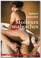 Couverture du livre « Moiteurs malgaches » de Aurore Tavernier aux éditions Media 1000