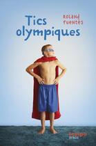 Couverture du livre « Tics olympiques » de Roland Fuentes aux éditions Syros Jeunesse