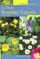 Couverture du livre « 22 fleurs ; remèdes naturel » de Claude Gardet aux éditions Gisserot