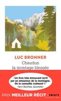 Couverture du livre « Chaudun, la montagne blessée » de Luc Bronner aux éditions Points