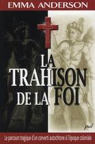 Couverture du livre « La trahison de la foi » de Anderson Emma aux éditions Presses De L'universite De Laval