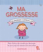 Couverture du livre « Ma grossesse ; calendrier à effeuiller » de  aux éditions Chantecler