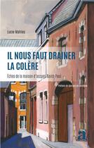 Couverture du livre « Il nous faut drainer la colère ; échos de la maison d'accueil Saint-Paul » de Lucie Mahieu aux éditions Academia