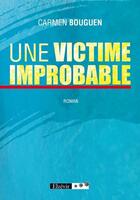 Couverture du livre « Une victime improbable » de Carmen Bouguen aux éditions Elzevir