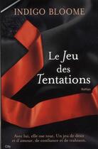 Couverture du livre « Le jeu des tentations » de Indigo Bloome aux éditions City