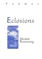 Couverture du livre « Éclosions » de Michele Rosenzweig aux éditions La Maison De La Bible