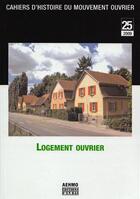 Couverture du livre « Cahiers d'histoire du mouvement ouvrier t.25 ; logement ouvrier » de  aux éditions D'en Bas