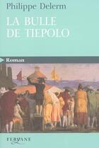 Couverture du livre « La bulle de Tiepolo » de Philippe Delerm aux éditions Feryane