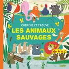 Couverture du livre « Cherche et trouve les animaux sauvages ; de A à Z » de Coralie Saudo et Prisca Le Tande aux éditions Millepages