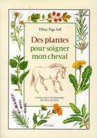 Couverture du livre « Des plantes pour soigner mon cheval » de Hilary Page Self aux éditions Zulma