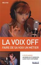 Couverture du livre « La voix off ; faire de sa voix un métier » de Noella Finzi aux éditions Dixit