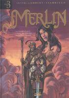 Couverture du livre « Merlin ; INTEGRALE T.1 A T.3 » de Jean-Luc Istin et Stambecco et Eric Lambert aux éditions Soleil
