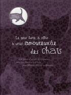 Couverture du livre « Le petit livre à offrir à un(e) amoureux/se des chats » de  aux éditions Tana