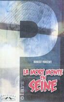 Couverture du livre « La mort monte en Seine » de Robert Vincent aux éditions Charles Corlet