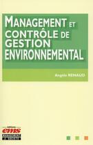 Couverture du livre « Management et contrôle de gestion environnemental » de Angele Renaud aux éditions Ems