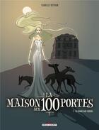 Couverture du livre « La maison aux 100 portes Tome 1 ; la dame aux chiens » de Isabelle Dethan aux éditions Delcourt