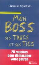 Couverture du livre « Mon boss, ses trucs et ses tics » de Oyarbide C aux éditions Les Peregrines