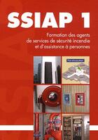 Couverture du livre « SSIAP 1 ; formation agent de service de sécurité incendie et d'assistance à personnes » de  aux éditions France Selection