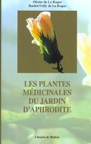 Couverture du livre « Les Plantes Medicinales Du Jardin D'Aphrodite » de Frely aux éditions Medicis Entrelacs