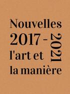 Couverture du livre « Nouvelles 2017-2021, l'art et la manière » de Fabienne Guirao aux éditions Pu De Saint Etienne