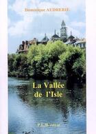 Couverture du livre « La vallée de l'Isle » de Dominique Audrerie aux éditions P.l.b. Editeur