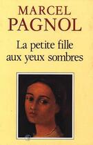 Couverture du livre « La petite fille aux yeux sombres » de Marcel Pagnol aux éditions Fallois