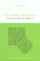 Couverture du livre « Les carres magiques dans les pays islamiques » de Jacques Sesiano aux éditions Ppur