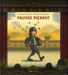 Couverture du livre « Pauvre Pierrot » de Peter Schossow et Heinrich Heine aux éditions La Joie De Lire