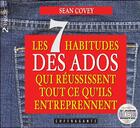 Couverture du livre « Les 7 habitudes des ados » de Sean Covey aux éditions Stanke Alexandre