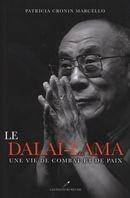 Couverture du livre « Le Dalaï-Lama ; une vie de combat et de paix » de Marcello Patricia-Cr aux éditions Les Editeurs Reunis
