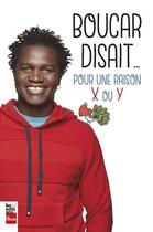 Couverture du livre « Boucar disait... pour une raison x ou y » de Diouf Boucar aux éditions La Presse