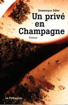Couverture du livre « Prive en champagne (un) » de Dominique Edler aux éditions Le Pythagore