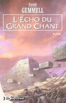 Couverture du livre « L'echo du grand chant » de David Gemmell aux éditions Bragelonne