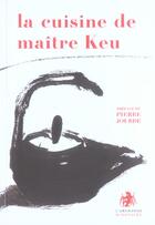 Couverture du livre « La cuisine de maître Keu » de Jean-Michel Cornu aux éditions L'archange Minotaure