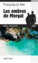 Couverture du livre « Le Gwen et Le Fur Tome 7 : les ombres de Morgat » de Francoise Le Mer aux éditions Palemon