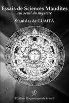 Couverture du livre « Essais de sciences maudites ; au seuil du mystère » de Stanislas De Guaita aux éditions Edimaf