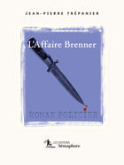 Couverture du livre « L'affaire brenner » de Trepanier Jean-Pierr aux éditions Editions Semaphore
