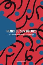 Couverture du livre « Henri de ses décors » de Laurance Ouellet Tremblay aux éditions La Peuplade