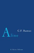 Couverture du livre « Aline » de Charles-Ferdinand Ramuz aux éditions Éditions De L'aire