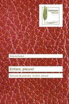 Couverture du livre « Enfant, pleure! : Recueil de poemes: enfant, pleure! » de Sékouba Konaré aux éditions Muse