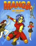 Couverture du livre « Manga, les héroïnes » de  aux éditions Taschen