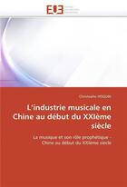 Couverture du livre « L industrie musicale en chine au debut du xxieme siecle » de Hisquin-C aux éditions Editions Universitaires Europeennes