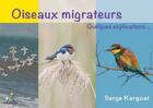 Couverture du livre « Oiseaux migrateurs : quelques explications... » de Serge Kergoat aux éditions Serge Kergoat
