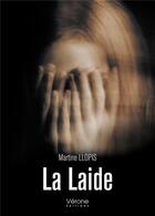 Couverture du livre « La laide » de Martine Llopis aux éditions Verone