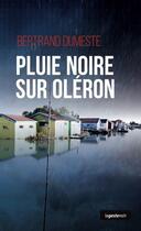 Couverture du livre « Pluie noire sur Oléron » de Dumeste Bertrand aux éditions Geste